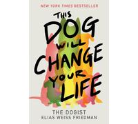 This Dog Will Change Your Life