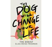 This Dog Will Change Your Life