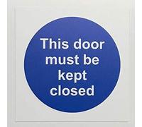 This door must be kept closed Safety sign - 3mm Aluminium sign 300mm x 300mm