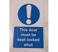 This door must be kept locked shut safety sign - 1.2mm Rigid plastic 200mm x 150mm