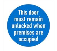 This door must remain unlocked when premises are occupied, safety sign - Self adhesive sticker (300mm x 300mm)