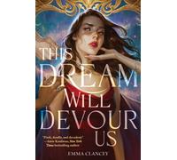 This Dream Will Devour Us : A Novel