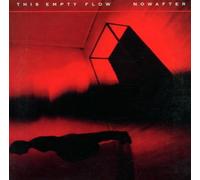This Empty Flow - Nowafter