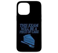 This Exam Will Be A Piece Of Cake Test Day Case for iPhone 13 Pro Max