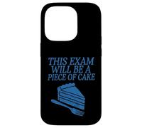 This Exam Will Be A Piece Of Cake Test Day Case for iPhone 14 Pro