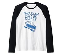This Exam Will Be Easy As Pie Test Day Raglan Baseball Tee