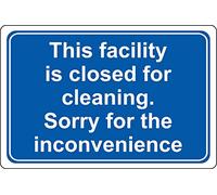 This facility is closed for cleaning sorry for the inconvenience caused cleaner safety sign - Self adhesive sticker 300mm x 200mm