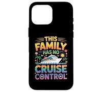 This Family Has No Cruising Control Sail Matching Vacation Case for iPhone 16 Pro Max