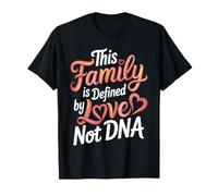 This Family is Defined By Love Not DNA Adoption T-Shirt