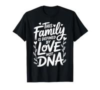 This Family is Defined By Love Not DNA Adoption T-Shirt