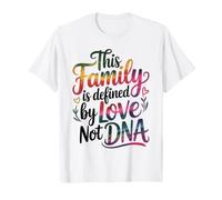 This Family is Defined By Love Not DNA Adoption T-Shirt