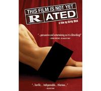 This Film Is Not Yet Rated