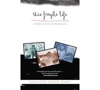 This Fragile Life: A Mother's Story of a Bipolar Son