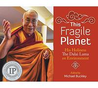 This Fragile Planet: His Holiness the Dalai Lama on Environment