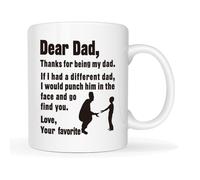 This Funny Dad Coffee Mug, Dear Dad Thanks for Being My... Love Your Favorite Best Gag Gifts for Father, Grandpa Cup, White