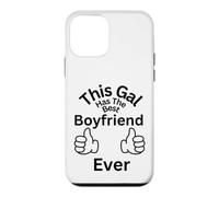 This Gal Has The Best Boyfriend Ever Family Bonding Fun Case for iPhone 12 mini