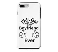This Gal Has The Best Boyfriend Ever Family Bonding Fun Case for iPhone 7 Plus/8 Plus