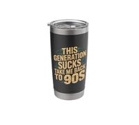 This Generation Sucks Take Me Back to 90s Retro - Stainless Steel Insulated Tumbler