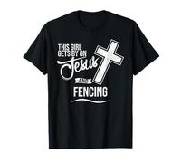 This Girl Gets by On Jesus and Fencing for Fencers T-Shirt