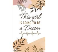 This Girl is Going to Be a Doctor (5 x 8 Inches): Blank Lined Paper Pocket Notebook with Beige Brown Aesthetic Cover