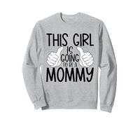This Girl is Going to Be a Mommy - Pregnancy Announcement Sweatshirt