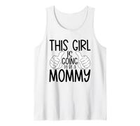 This Girl is Going to Be a Mommy - Pregnancy Announcement Tank Top
