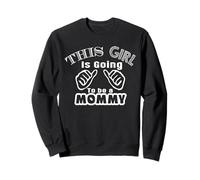This Girl Is Going To Be A Mommy Pregnancy Reveal Sweatshirt