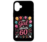 This Girl Is Officially 60 Born To Party Sixtieth Bash Case for iPhone 16 Plus
