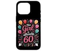 This Girl Is Officially 60 Born To Party Sixtieth Bash Case for iPhone 16 Pro