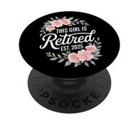 This Girl Is Retired Est 2025 Floral Retirement Party Art PopSockets Adhesive PopGrip