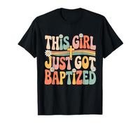 This Girl Just Got Baptized Catholic Communion Religious T-Shirt
