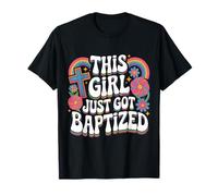 This Girl Just Got Baptized Catholic Communion Religious T-Shirt
