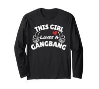 This girl loves a Gangbang -Gangbang Gifts for Men and Women Long Sleeve T-Shirt