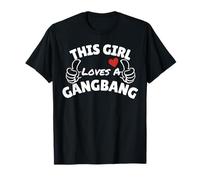 This girl loves a Gangbang -Gangbang Gifts for Men and Women T-Shirt