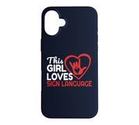 This Girl Loves Sign Language Funny ASL Deaf Design Case for iPhone 16 Plus