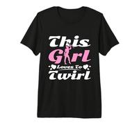 This Girl Loves to Twirl Baton Twirling Premium T-Shirt