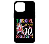 This Girl Now 10 Double Digits Unicorn 10 Years Old Birthday Case for iPhone 16 Pro Max