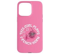 This Girl Plays French Horn, Female Brass Musician Case for iPhone 15 Pro Max