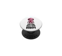 This girl really loves robots, Robotics for Kids Robot PopSockets Adhesive PopGrip