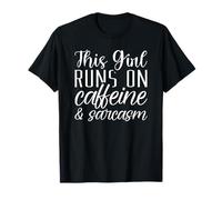 This Girl Runs on Caffeine&Sarcasm T-Shirt