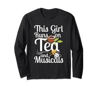 This Girl Runs on Tea and Musicals graphic musical theatre Long Sleeve T-Shirt
