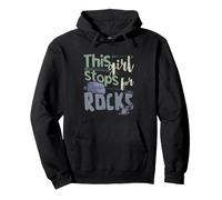 This girl stops for rocks - Funny Rock collector & Geology Pullover Hoodie