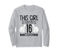This Girl Turns 16 Today - Sweet 16th Birthday Long Sleeve T-Shirt