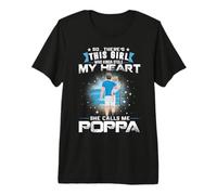 This Girl Who Kinda Stole My Heart She Calls Me Poppa Dad Premium T-Shirt