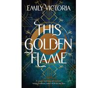 This Golden Flame: An absorbing, slow-burn fantasy debut