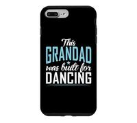 This Grandad was built for Dancing Love Dancer Grandad Case for iPhone 7 Plus/8 Plus