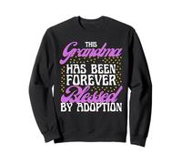 This Grandma Forever Blessed By Adoption Family Love Sweatshirt