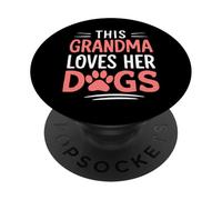 This Grandma Loves Her Dogs Dog Grandma PopSockets Adhesive PopGrip