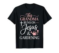 This Grandma Runs On Jesus and Gardening T-Shirt