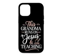 This Grandma Runs On Jesus And Teaching Case for iPhone 12/12 Pro